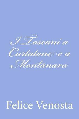 Book cover for I Toscani a Curtatone e a Montanara