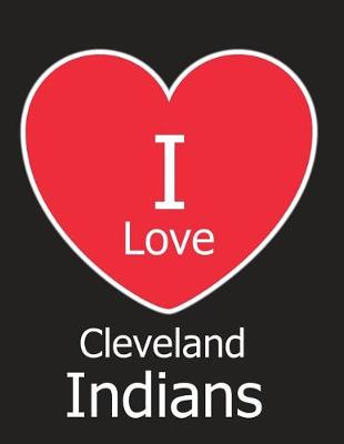 Book cover for I Love Cleveland Indians