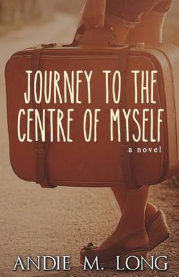 Book cover for Journey to the Centre of Myself