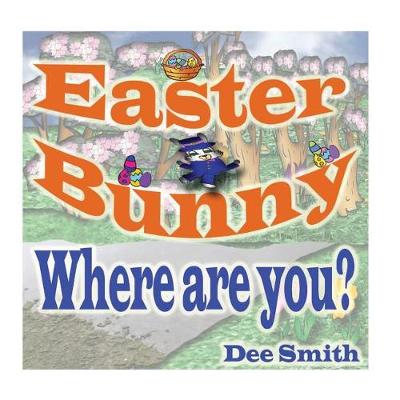 Book cover for Easter Bunny, Where are you?
