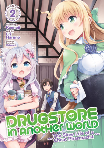 Cover of Drugstore in Another World: The Slow Life of a Cheat Pharmacist (Manga) Vol. 2