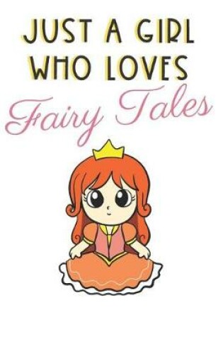 Cover of Just A Girl Who Loves Fairy Tales