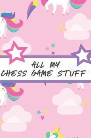 Cover of All My Chess Game Stuff