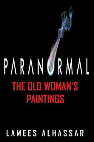 Cover of Paranormal the Old Woman's Paintings