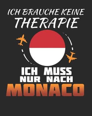 Book cover for Ich Brauche Keine Therapie Ich Muss Nur Nach Monaco