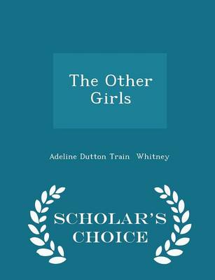 Book cover for The Other Girls - Scholar's Choice Edition