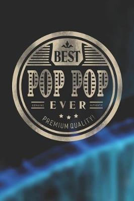 Book cover for Best Pop Pop Ever Genuine Authentic Premium Quality