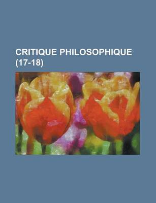 Book cover for Critique Philosophique (17-18)