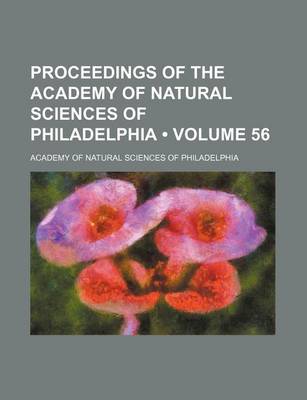 Book cover for Proceedings of the Academy of Natural Sciences of Philadelphia (Volume 56)