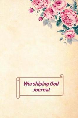 Book cover for Worshiping God Journal
