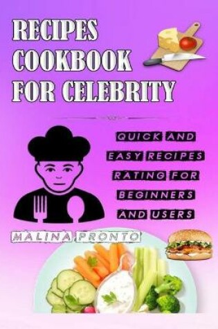 Cover of Recipes Cookbook For Celebrity