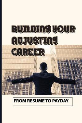 Cover of Building Your Adjusting Career