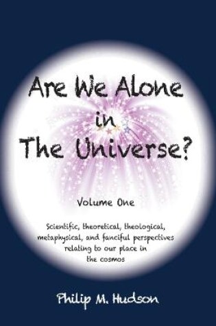 Cover of Are We Alone in The Universe?