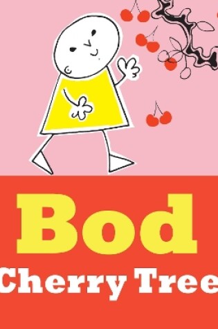 Cover of Bod and the Cherry Tree