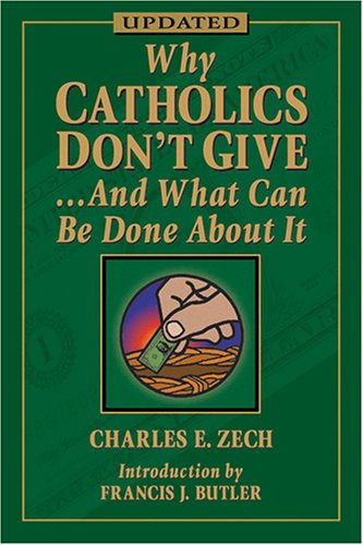 Book cover for Why Catholics Don't Give and What Can be Done About it