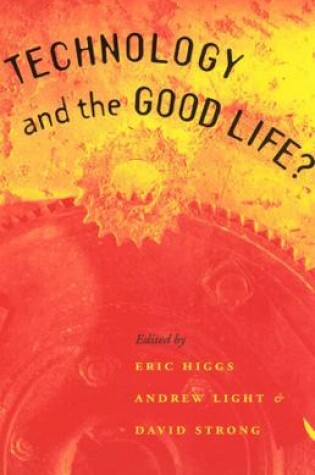 Cover of Technology and the Good Life?