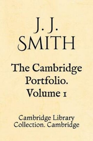 Cover of The Cambridge Portfolio. Volume 1