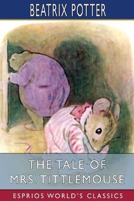 Book cover for The Tale of Mrs. Tittlemouse (Esprios Classics)