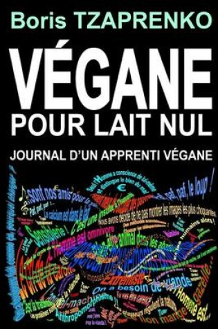 Cover of Vegane Pour Lait Nul