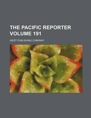 Book cover for The Pacific Reporter Volume 191