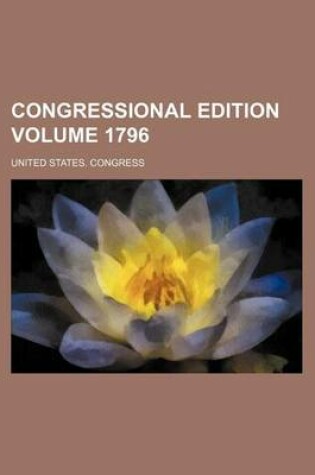 Cover of Congressional Edition Volume 1796