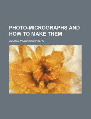 Book cover for Photo-Micrographs and How to Make Them