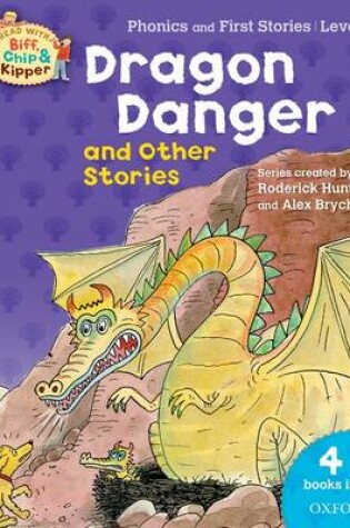 Cover of Oxford Reading Tree Read With Biff, Chip, and Kipper: Dragon Danger and Other Stories (Level 4)