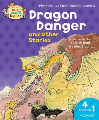 Book cover for Oxford Reading Tree Read With Biff, Chip, and Kipper: Dragon Danger and Other Stories (Level 4)