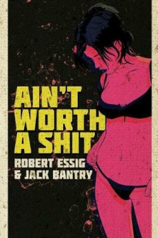 Cover of Ain't Worth A Shit