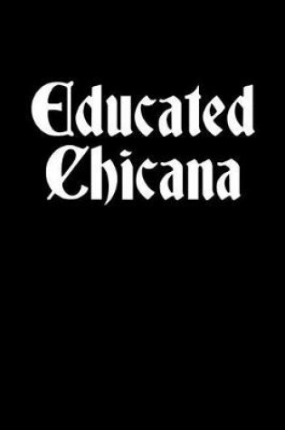 Cover of Educated Chicana