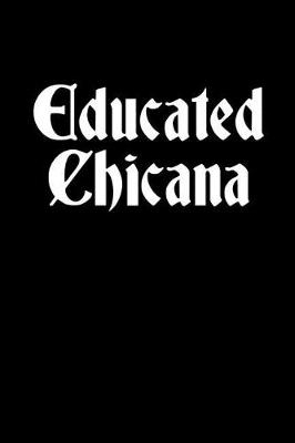 Book cover for Educated Chicana