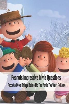 Book cover for Peanuts Impressive Trivia Questions