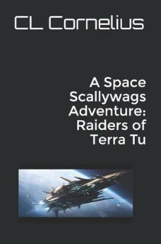 Cover of A Space Scallywags Adventure