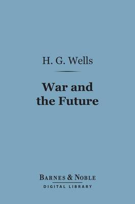 Book cover for War and the Future (Barnes & Noble Digital Library)