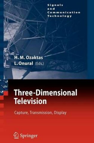 Cover of Three-Dimensional Television: Capture, Transmission, Display