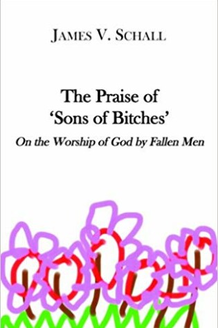 Cover of Praise of "Sons of Bitches"