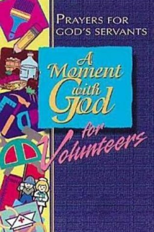 Cover of A Moment with God for Volunteers