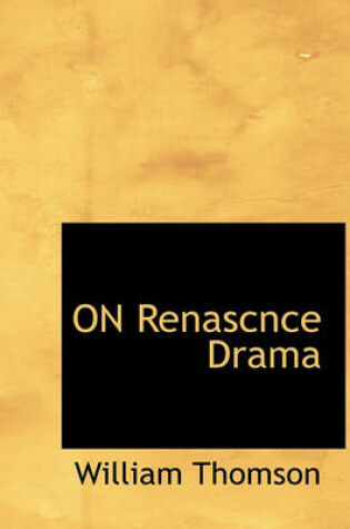 Cover of On Renascnce Drama