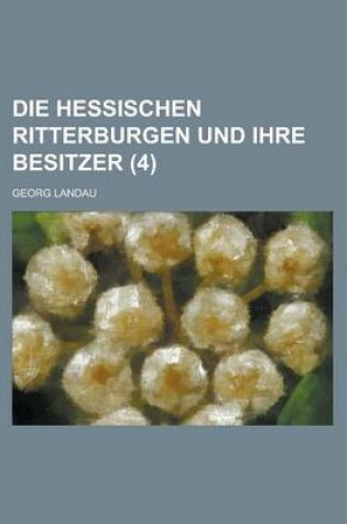 Cover of Die Hessischen Ritterburgen Und Ihre Besitzer (4)