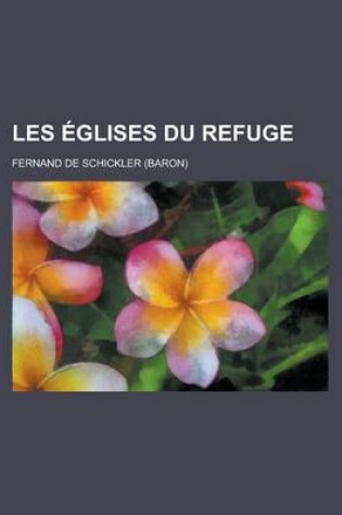 Cover of Les Eglises Du Refuge