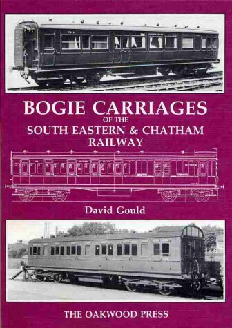 Book cover for Bogie Carriages of the South East and Chatham Railway