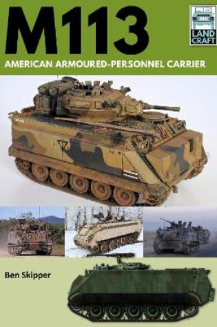 Cover of M113: American Armoured Personnel Carrier