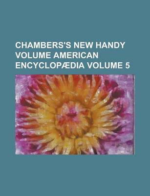 Book cover for Chambers's New Handy Volume American Encyclopaedia Volume 5