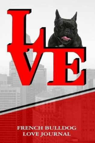 Cover of French Bulldog Love Journal