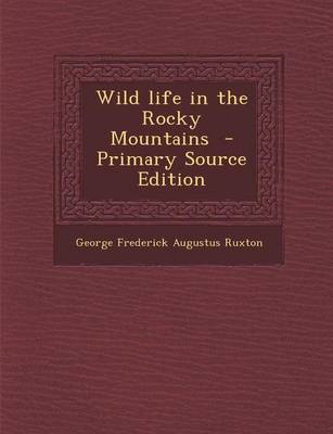 Book cover for Wild Life in the Rocky Mountains - Primary Source Edition