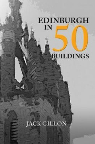 Cover of Edinburgh in 50 Buildings