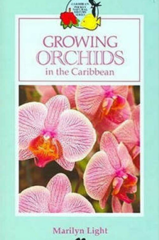 Cover of Growing Orchids in the Caribbean