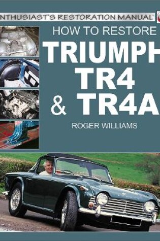 Cover of Triumph Tr4 & 4a - Enthusiast's Restoration Manual