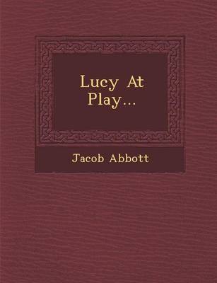 Book cover for Lucy at Play...