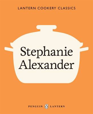 Book cover for Lantern Cookery Classics - Stephanie Alexander